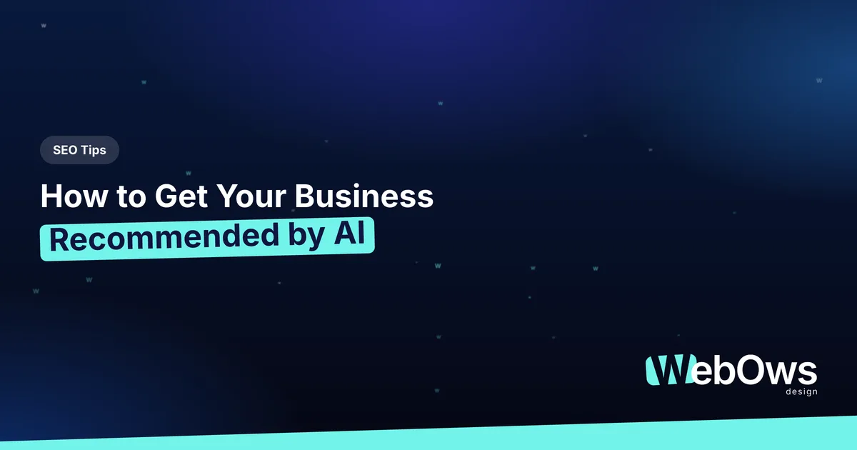 How to Get Your Business Recommended by AI article by WebOws Design