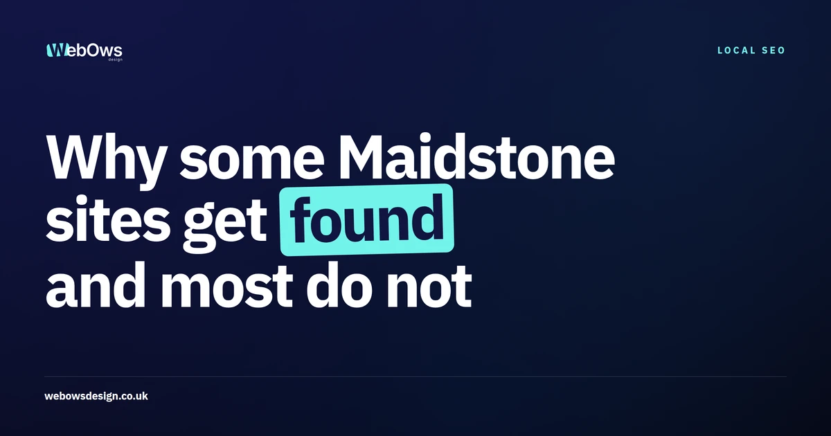 Why Some Maidstone Sites Get Found and Most Don't, a WebOws Design article