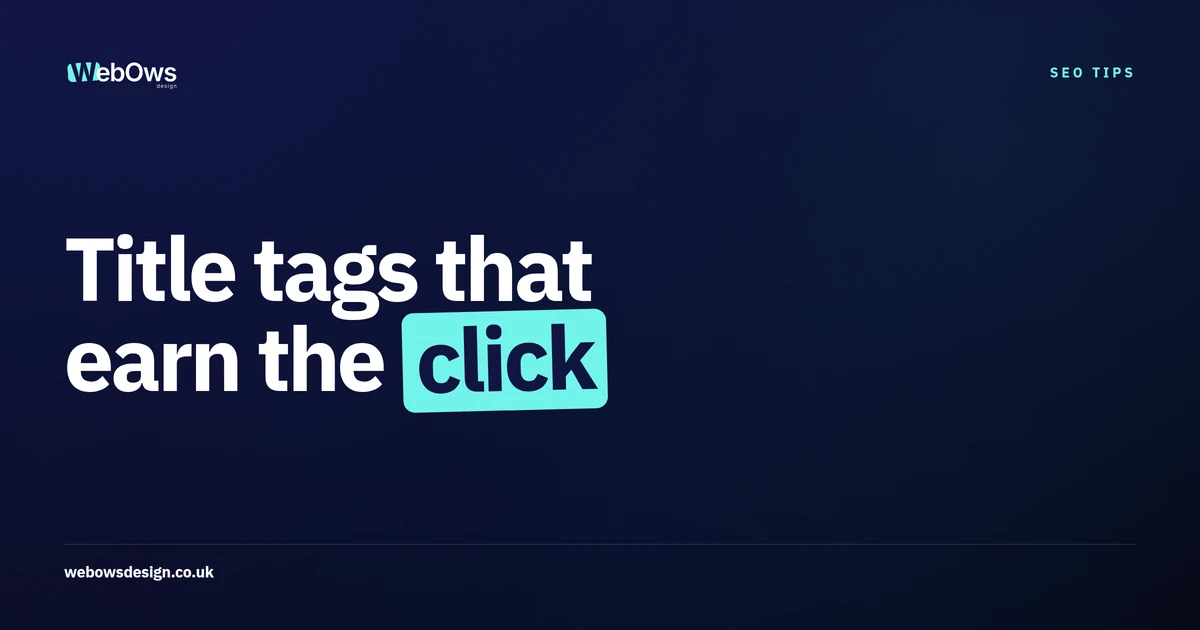 Title Tags and Meta Descriptions That Earn the Click, a WebOws Design article