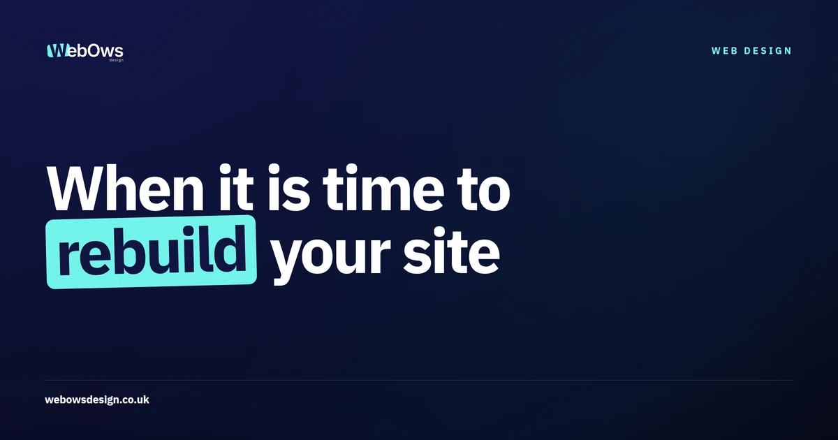 Website Redesign Signs: When It's Time to Rebuild Your Site, a WebOws Design article