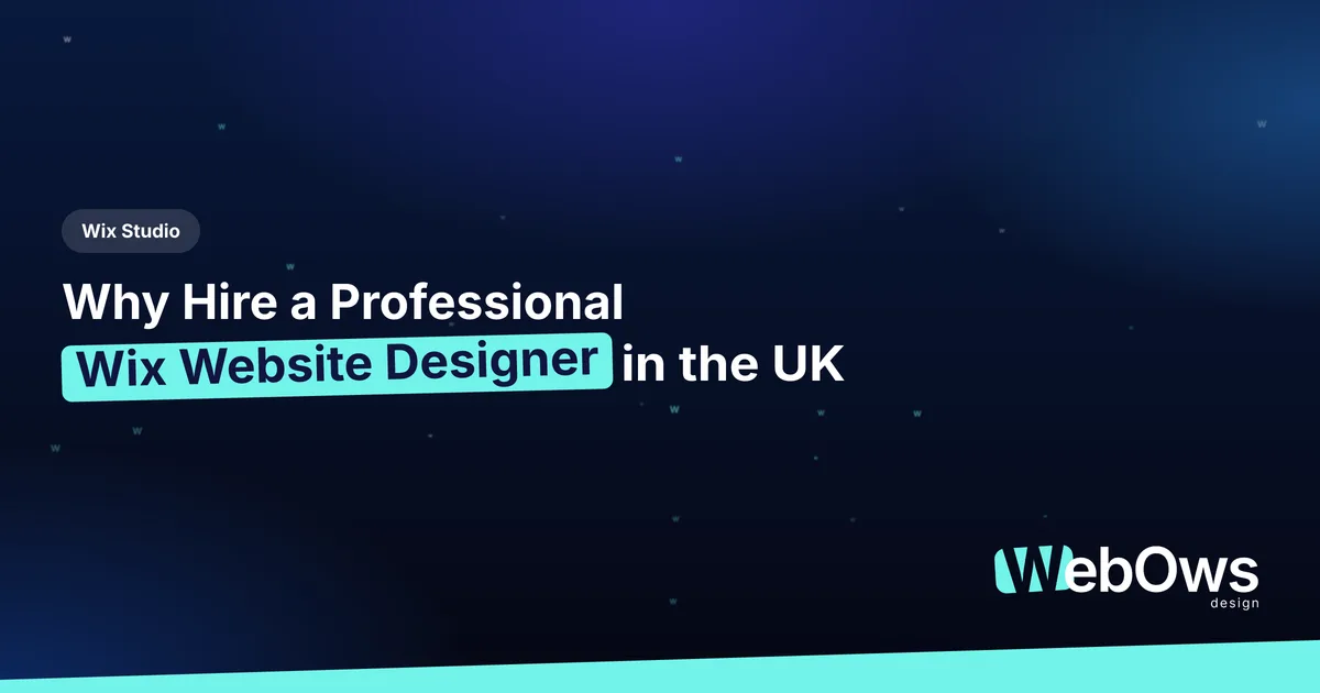 Why Hire a Professional Wix Website Designer in the UK article by WebOws Design