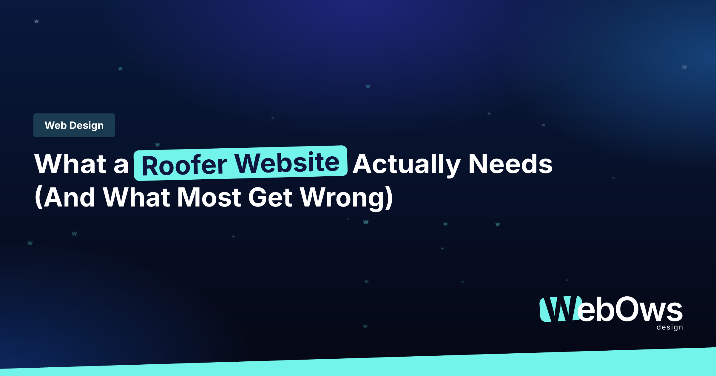 What a Roofer Website Actually Needs (And What Most Get Wrong) article by WebOws Design